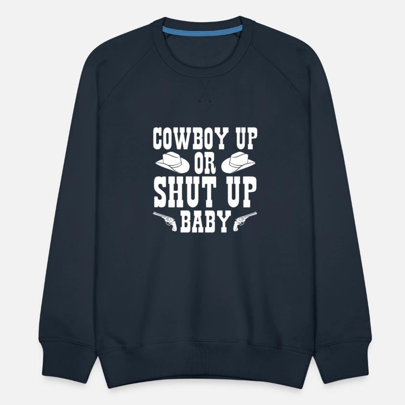 Cowboy Up Or Shut Up Baby