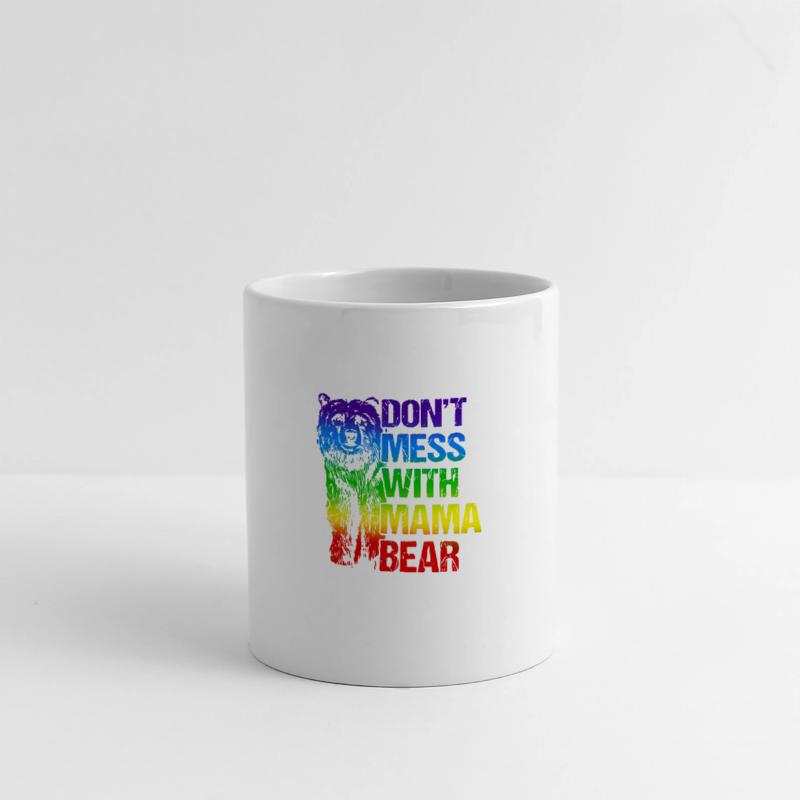 DON'T MESS WITH MAMA BEAR