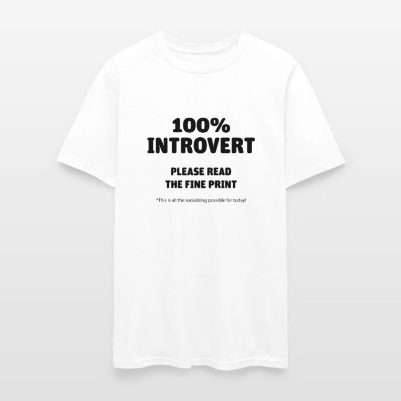 100% INTROVERT READ THE FINE PRINT