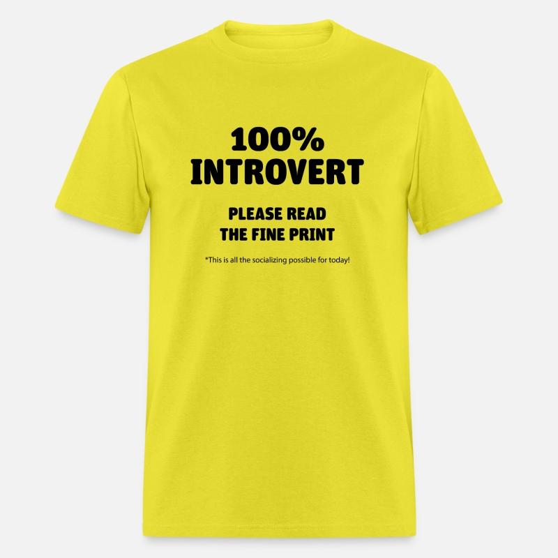 100% INTROVERT READ THE FINE PRINT