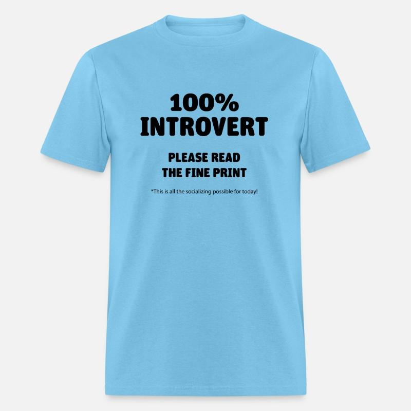 100% INTROVERT READ THE FINE PRINT