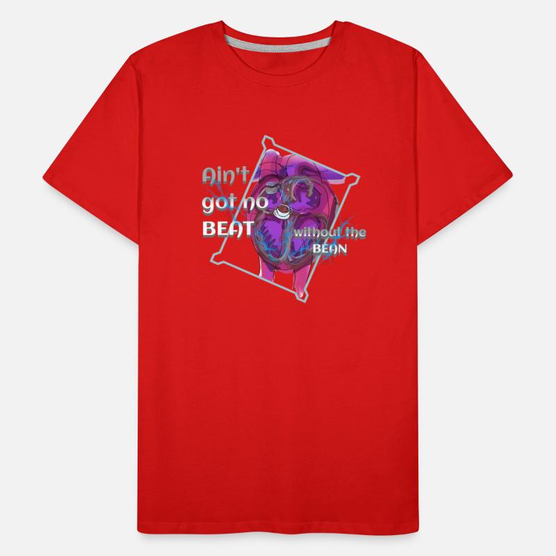 Ain t Got no BEAT without the BEAN