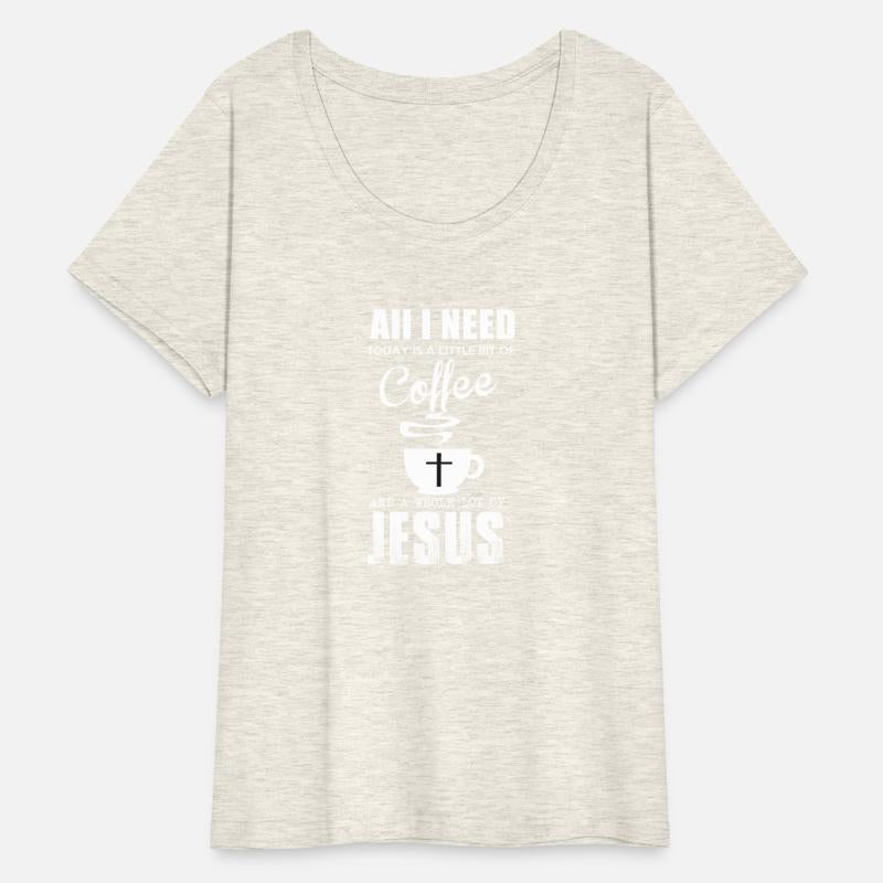 All I Need Is Coffee Jesus