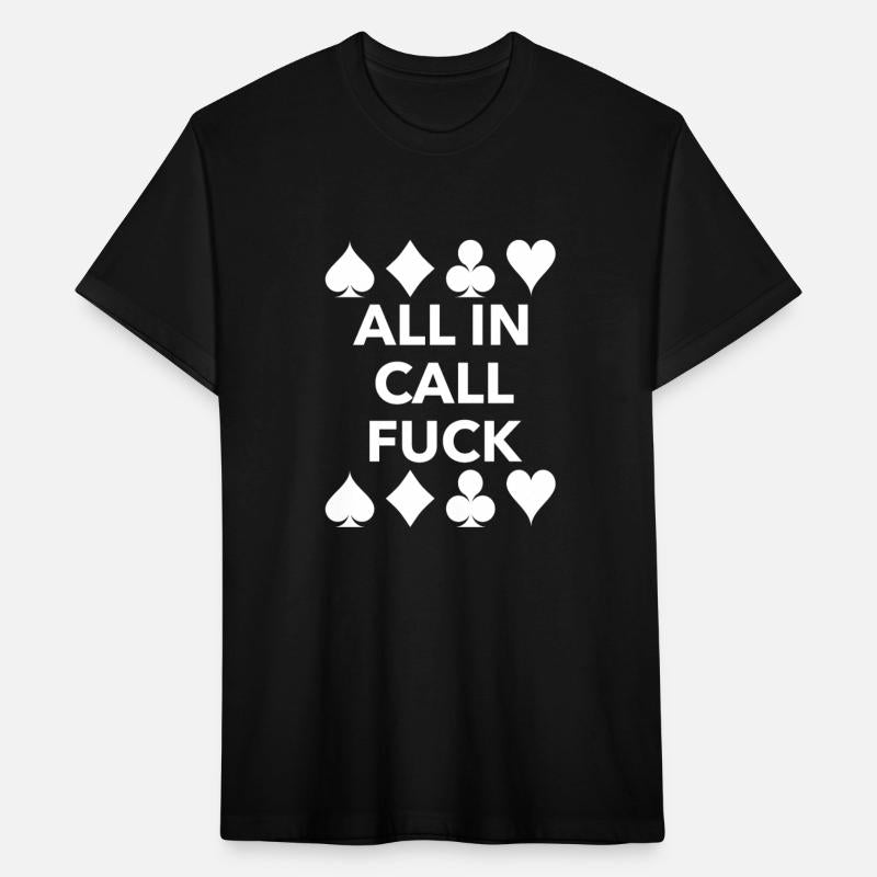 All In Call Fuck Funny Poker Saying