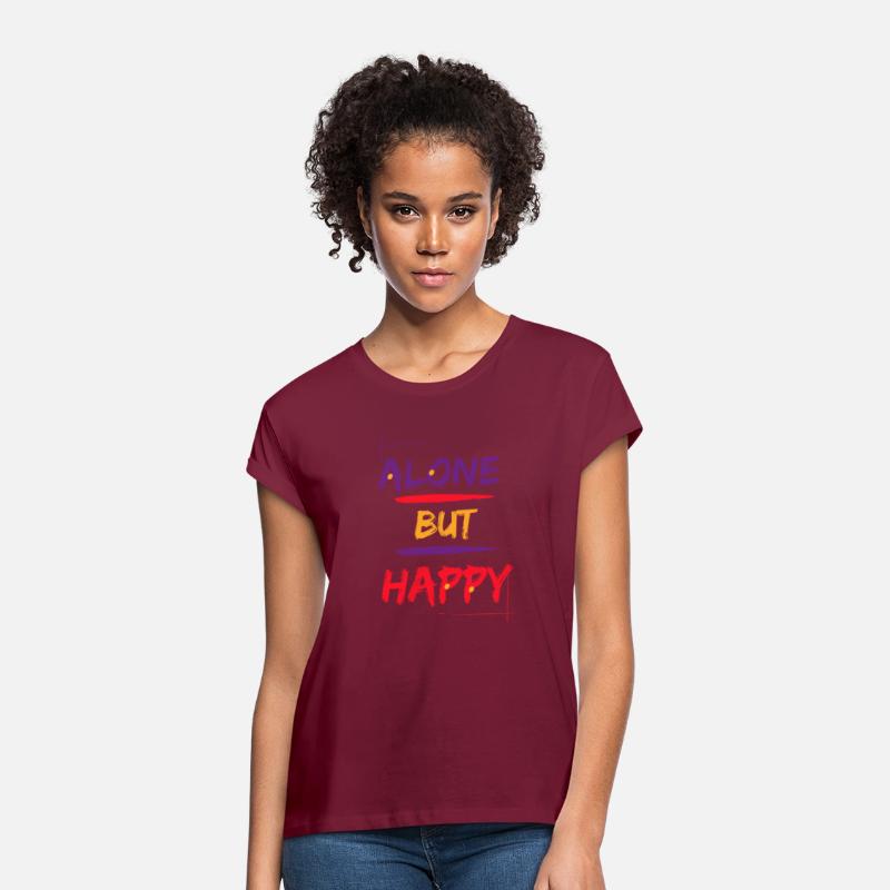 Alone but Happy T Shirt