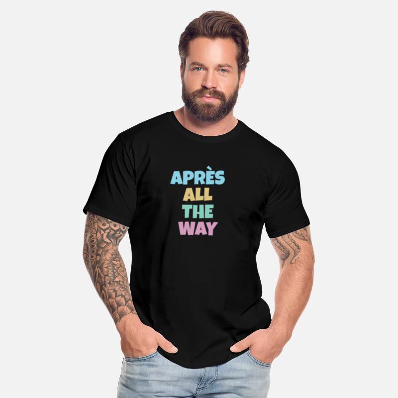 Après all the way, funny ski snowboard slogan
