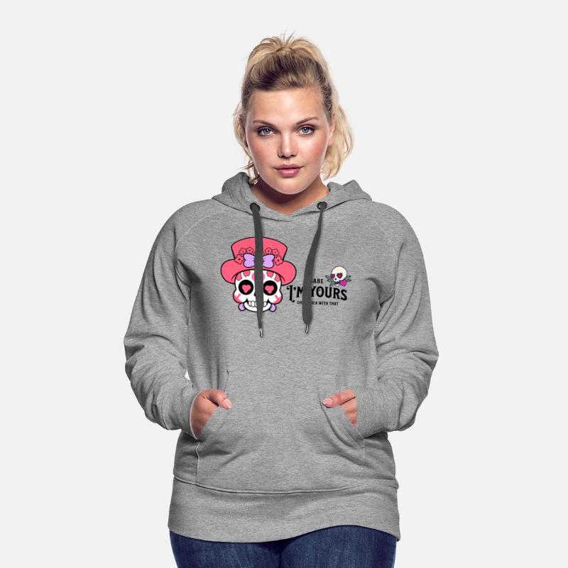 Babe, I'm Yours... Good Luck With That"