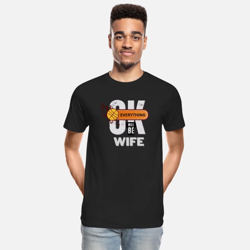 Basketball Supportive Wife Tee Everything Will Be