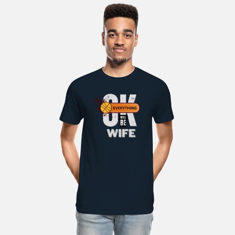 Basketball Supportive Wife Tee Everything Will Be
