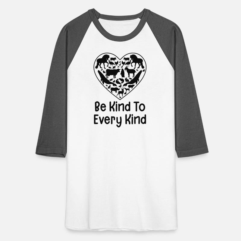Be kind to every kind