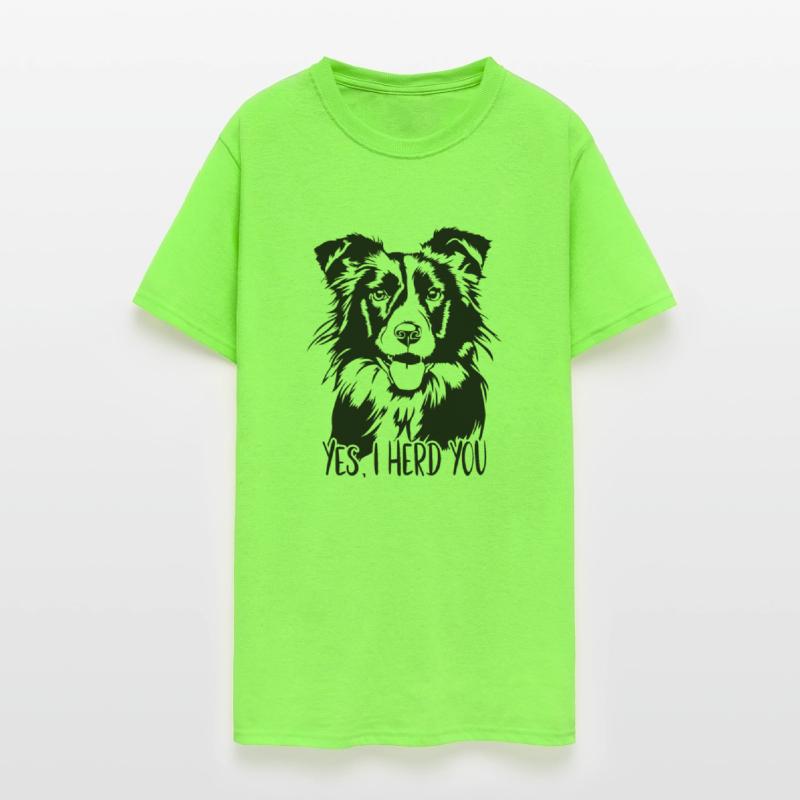 Border Collie Yes I Herd You Dogs Saying