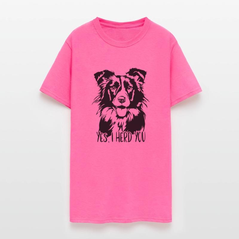 Border Collie Yes I Herd You Dogs Saying