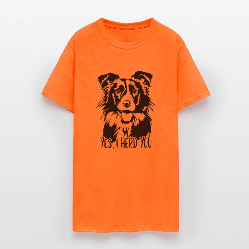 Border Collie Yes I Herd You Dogs Saying