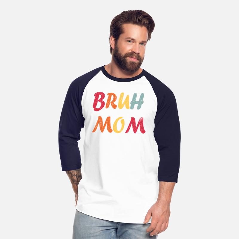 Bruh Formerly Known As Mom Funny Mom Mother's Day