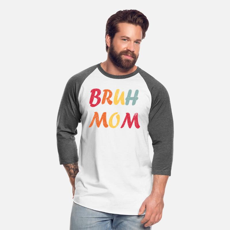 Bruh Formerly Known As Mom Funny Mom Mother's Day
