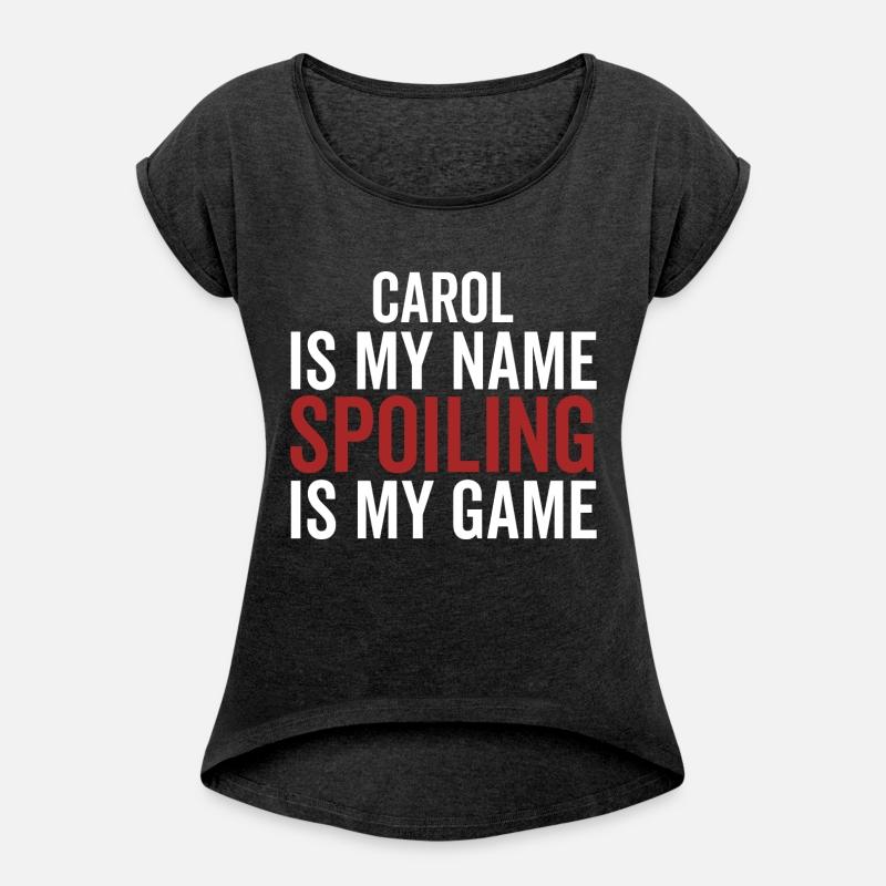 Carol is My Name Spoiling is My Game