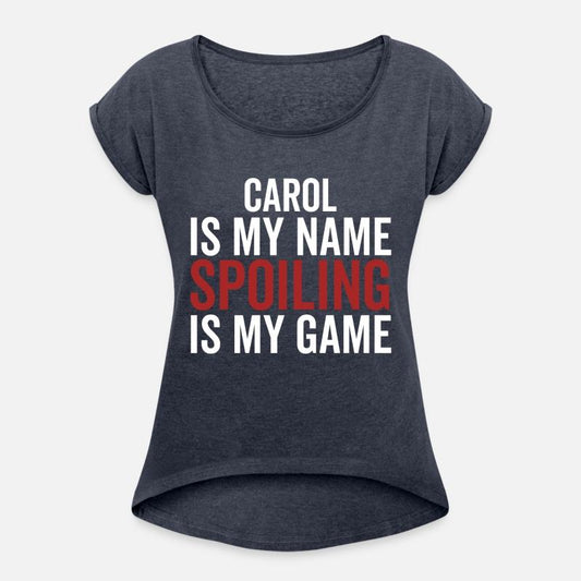 Carol is My Name Spoiling is My Game