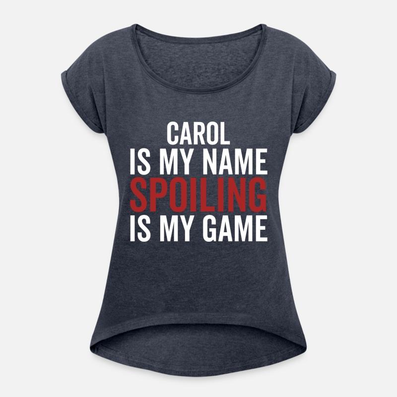 Carol is My Name Spoiling is My Game