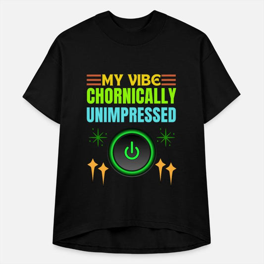 Chronically Unimpressed – Sarcastic Tee