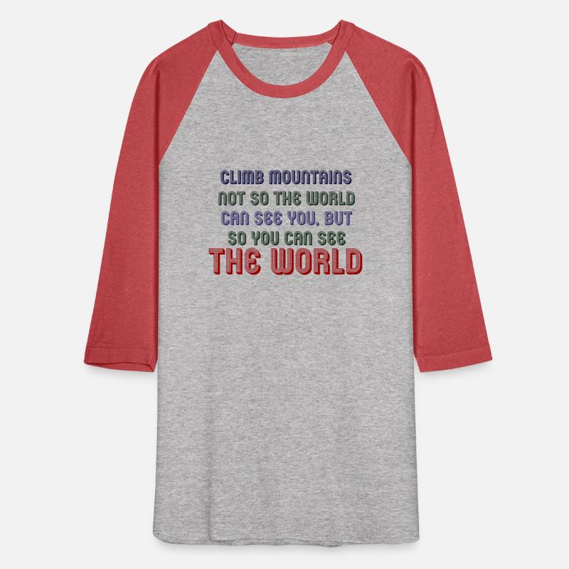 Climb mountains t shirt