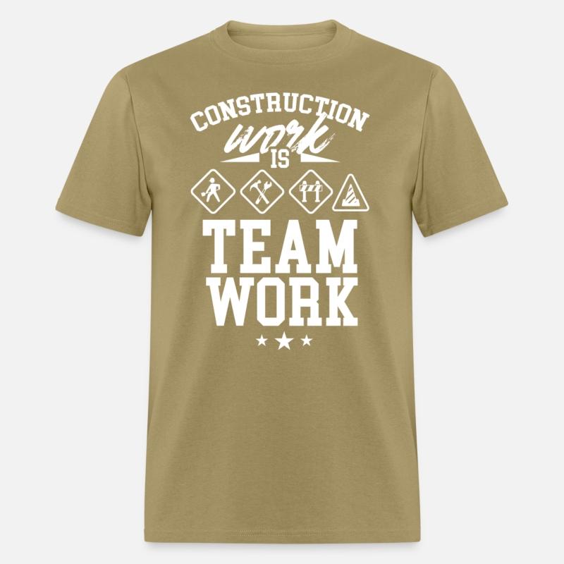 Construction Work Is Teamwork Worker Site