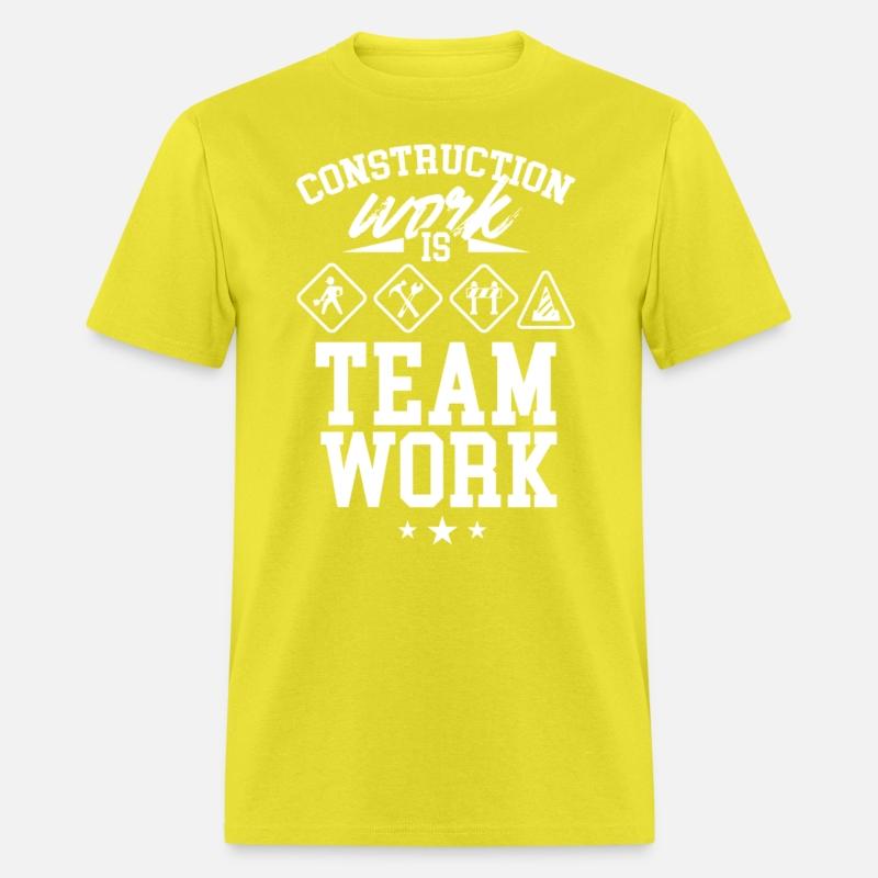 Construction Work Is Teamwork Worker Site