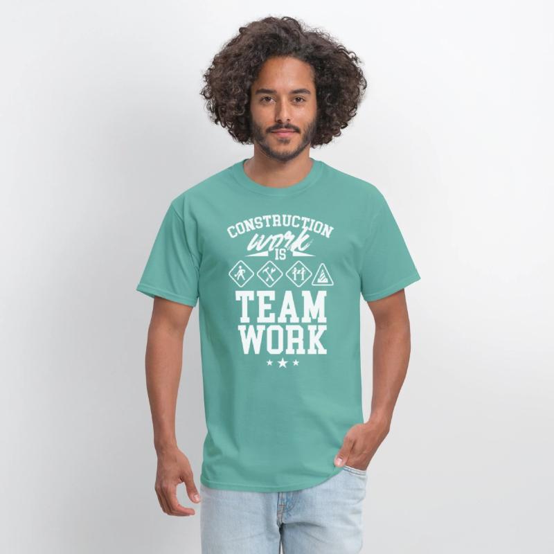 Construction Work Is Teamwork Worker Site