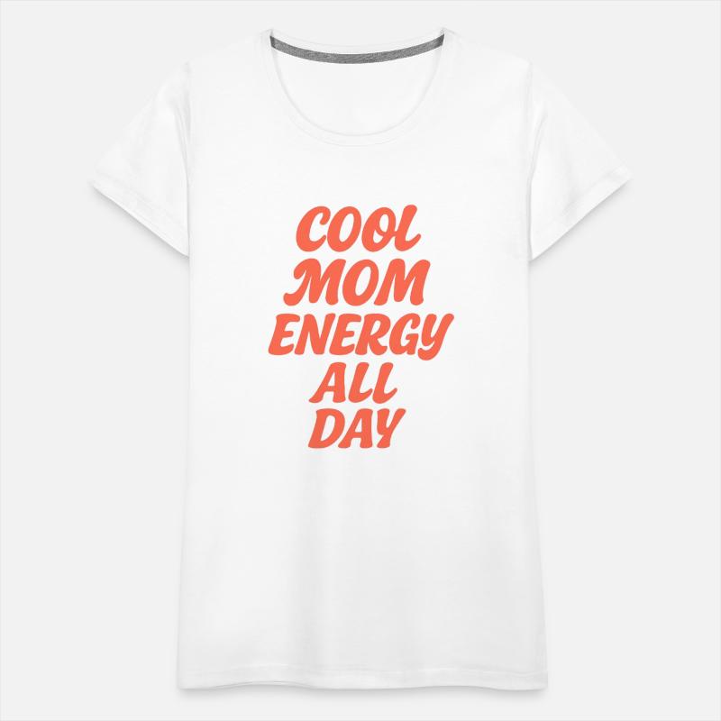 Cool Mom Energy All Day Minimalist Tshirt Design