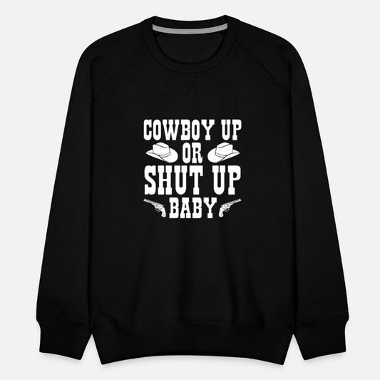 Cowboy Up Or Shut Up Baby