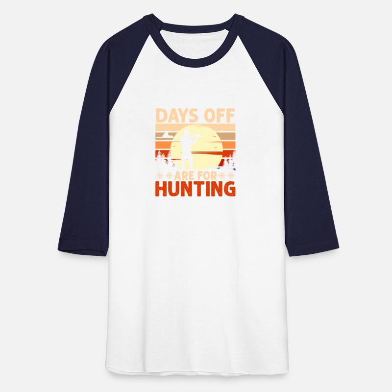 Days of are for hunting