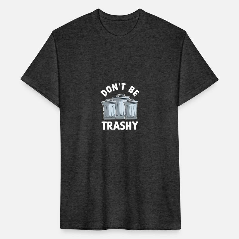 Don't Be Trashy