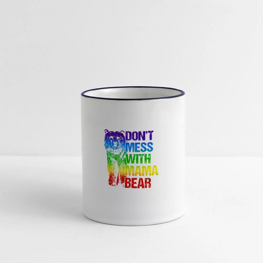 DON'T MESS WITH MAMA BEAR