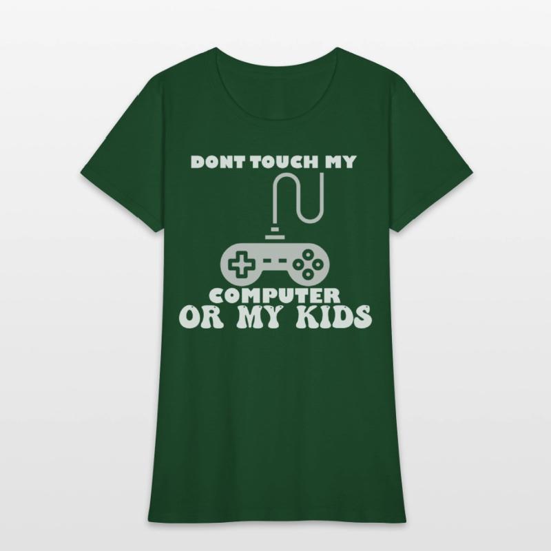 Don't Touch My Computer Or My Kids Proud Gamer Dad