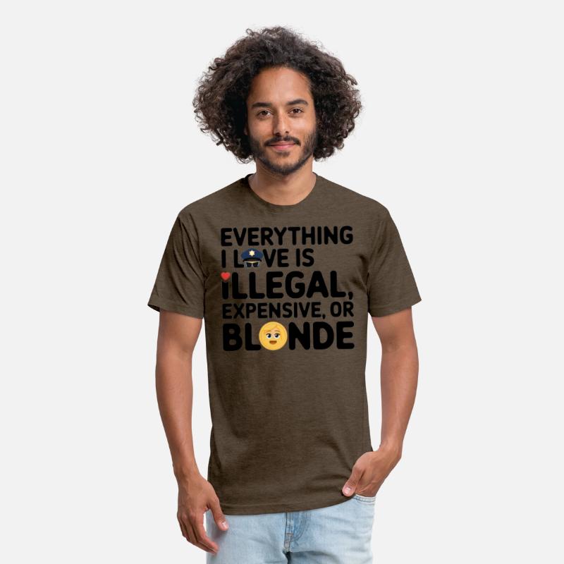 Everything I Love Is Illegal Expensive or Blonde