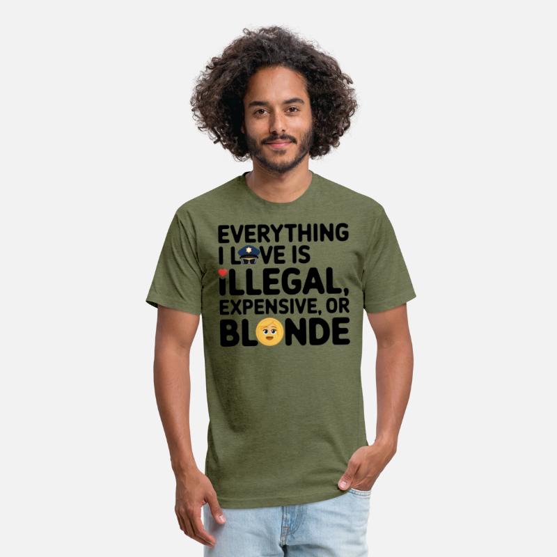 Everything I Love Is Illegal Expensive or Blonde
