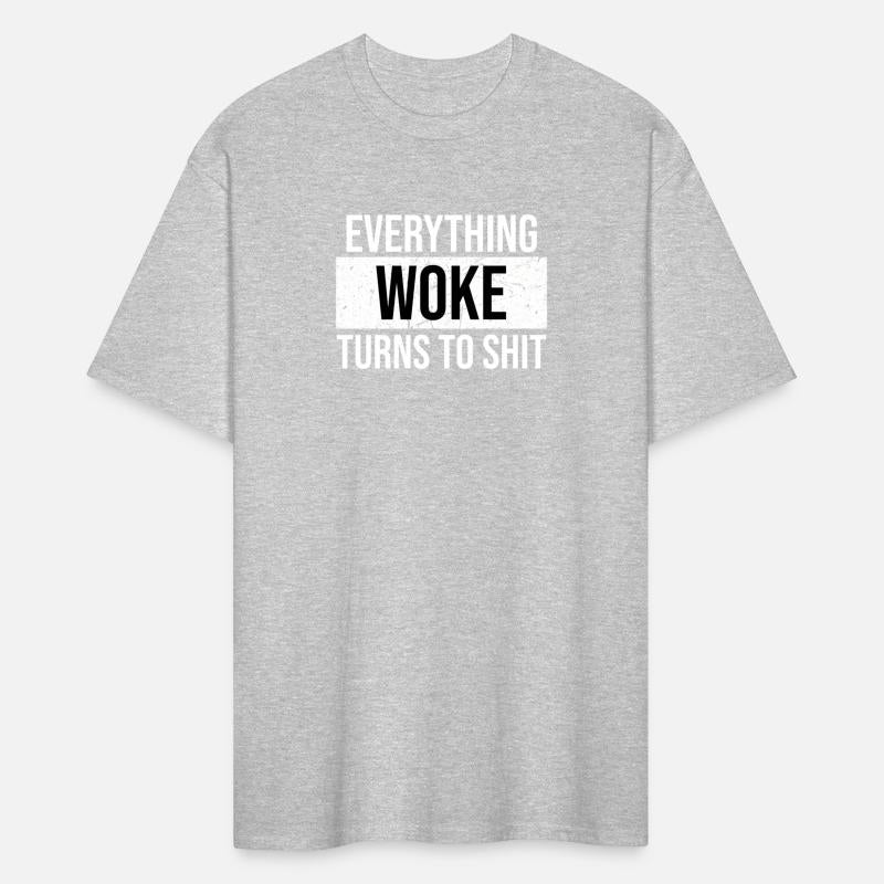 Everything Woke Turns To Shit I'M Awake But Not