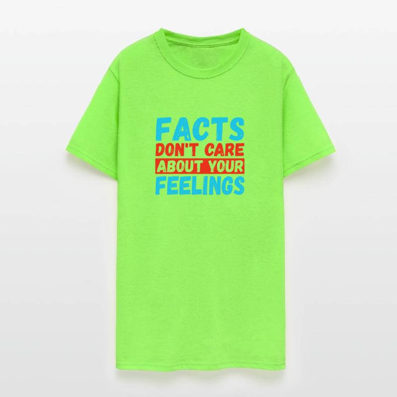 Facts Don't Care About Your Feelings