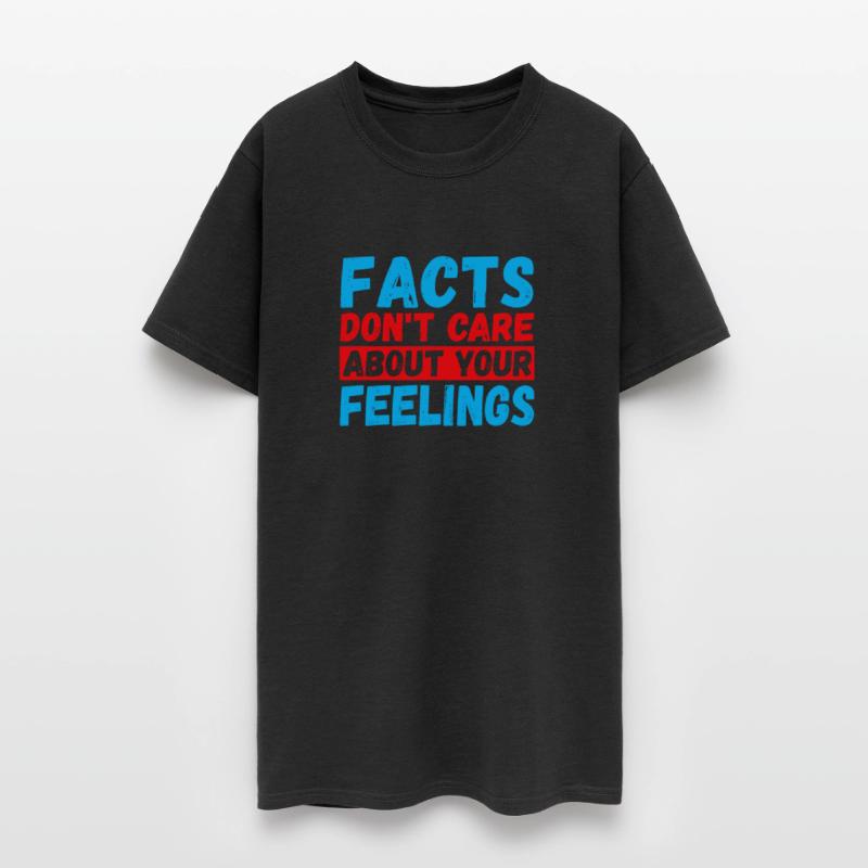 Facts Don't Care About Your Feelings