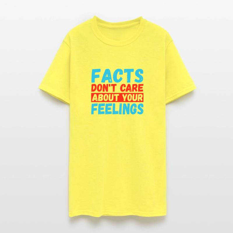 Facts Don't Care About Your Feelings