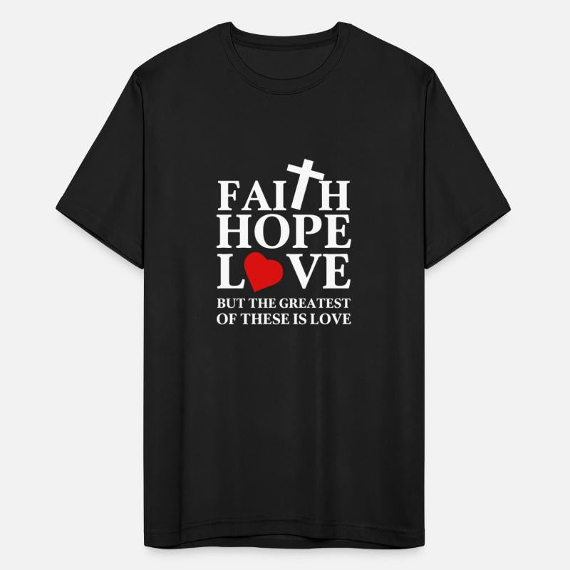 Faith Hope Love but the greatest of these is Love