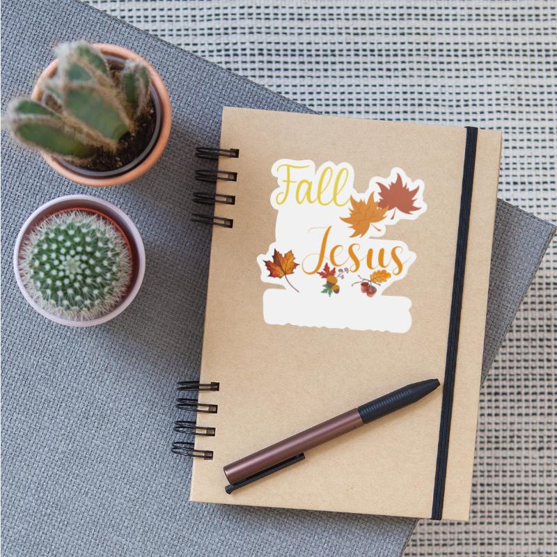 Fall For Jesus He Never Leaves