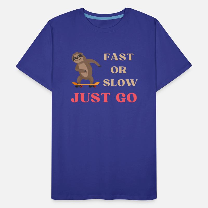 FAST OR SLOW JUST GO SLOTH SKATEBOARD