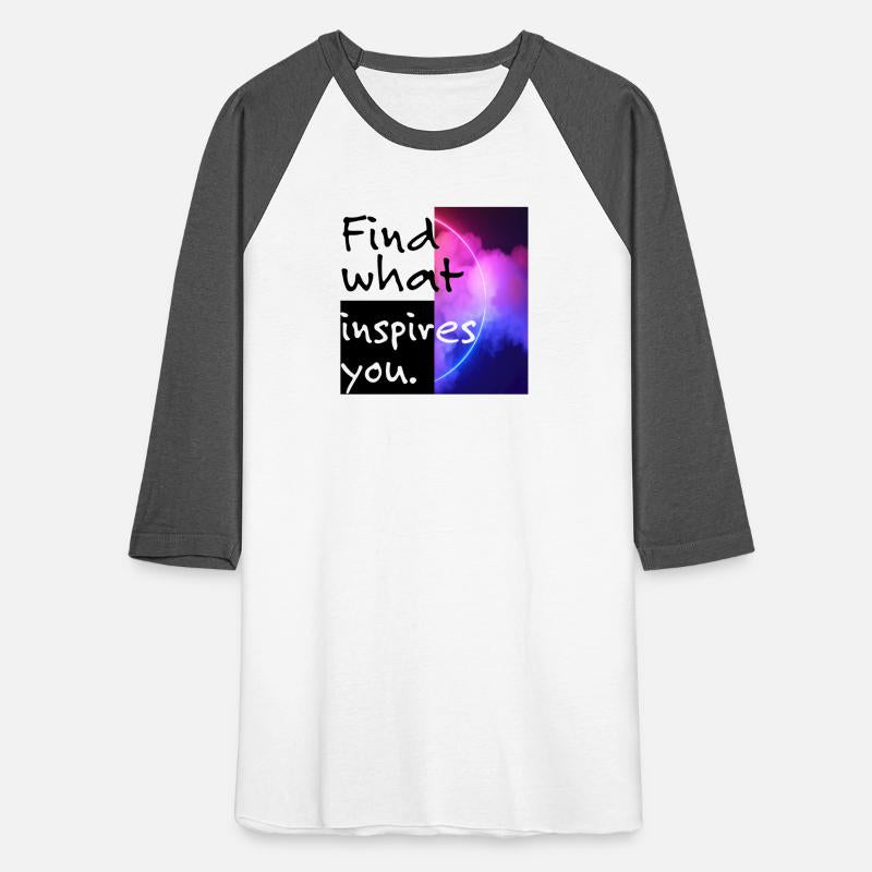 Find what inspires you.