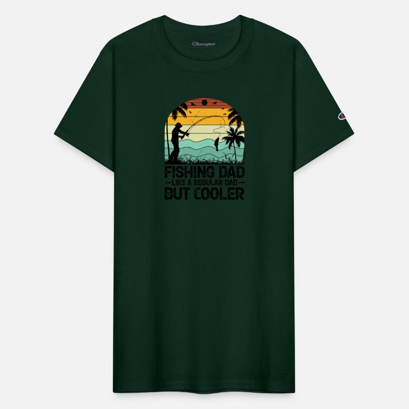 Fishing Dad Like A Regular Dad But Cooler