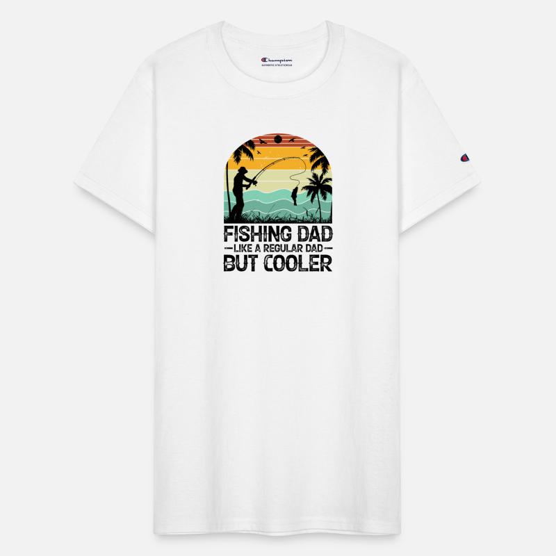 Fishing Dad Like A Regular Dad But Cooler