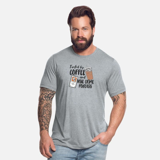 Fueled By Coffee And True Crime Podcasts