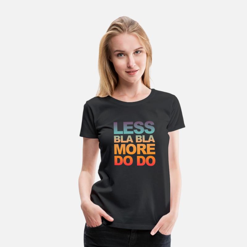 Funny office saying: Less bla, more do!