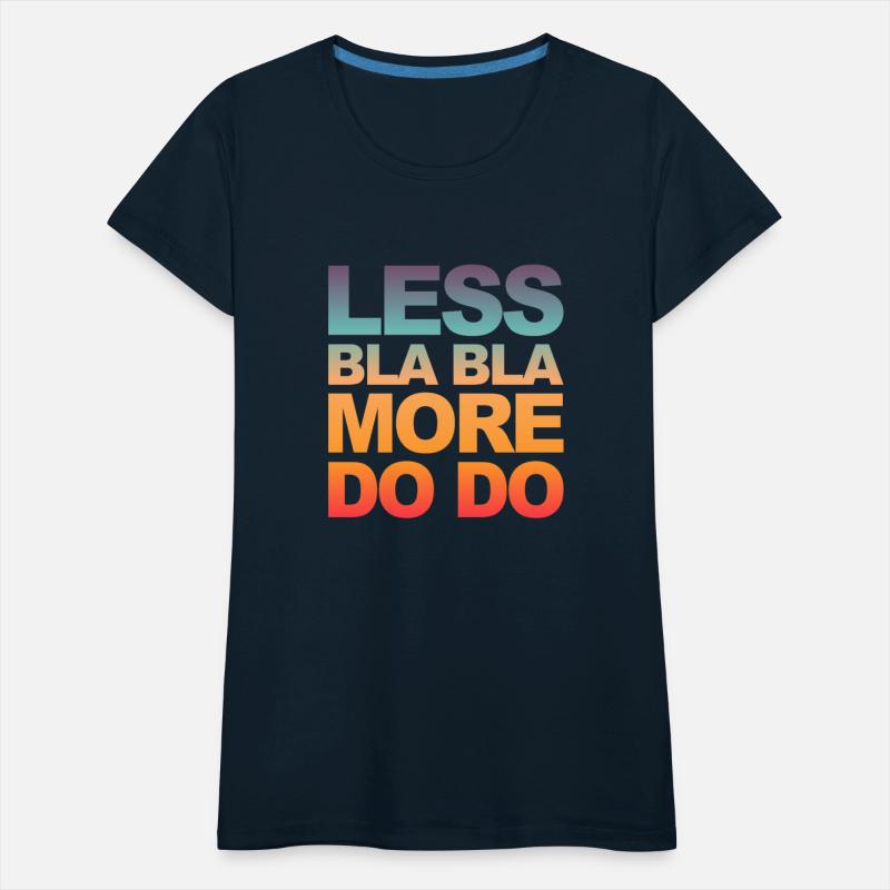 Funny office saying: Less bla, more do!