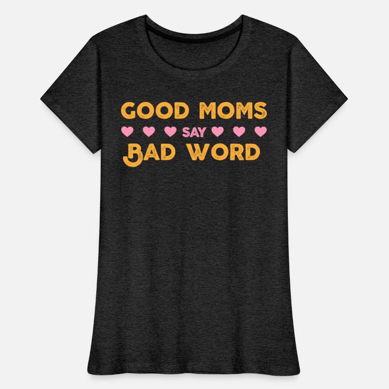 Good Moms Say Bad Words
