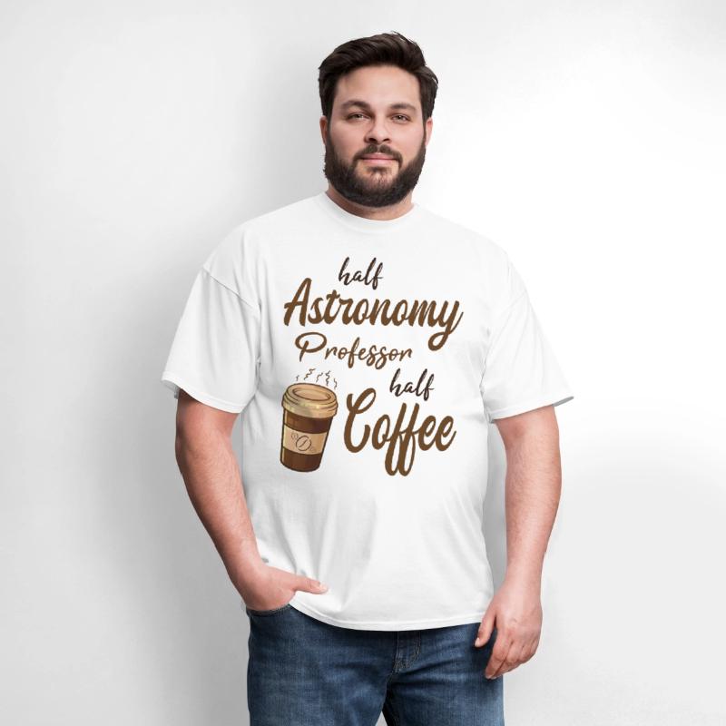 Half Astronomy Professor Half Coffee